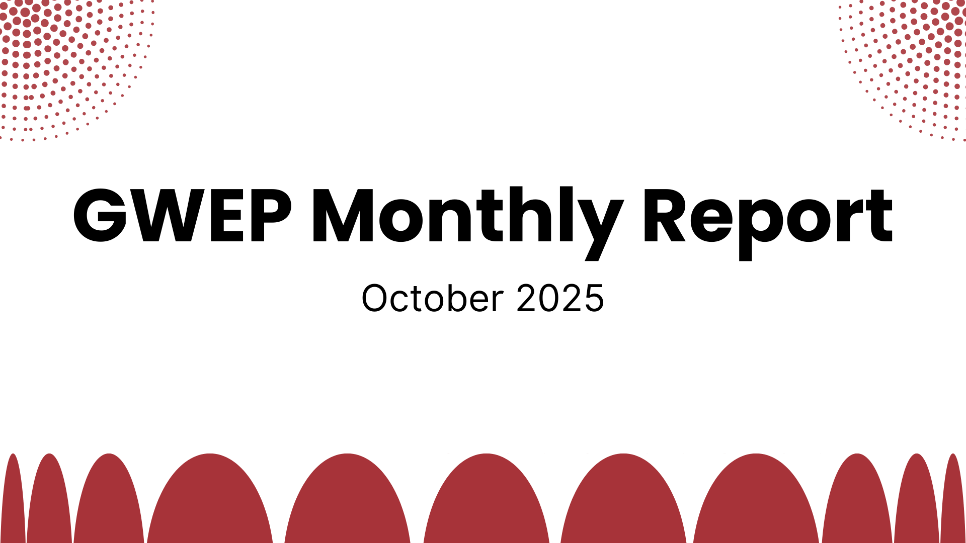 GWEP Monthly Report